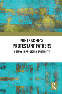 Omslagafbeelding: Nietzsche's Protestant Fathers 1st edition 9781138391208