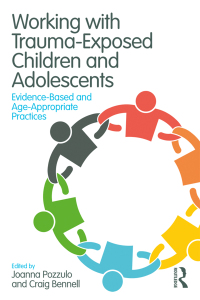 表紙画像: Working with Trauma-Exposed Children and Adolescents 1st edition 9781138099180