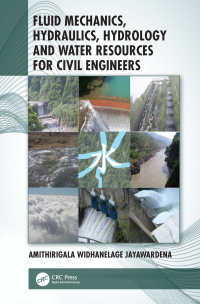 صورة الغلاف: Fluid Mechanics, Hydraulics, Hydrology and Water Resources for Civil Engineers 1st edition 9781138390805