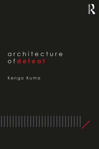 Cover image: Architecture of Defeat 1st edition 9781138390836