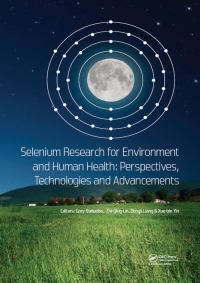 Cover image: Selenium Research for Environment and Human Health: Perspectives, Technologies and Advancements 1st edition 9781138390140