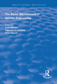 Cover image: The Social Management of Genetic Engineering 1st edition 9781138390126