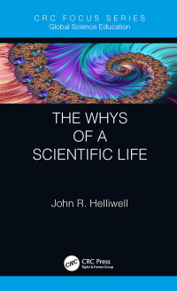 صورة الغلاف: The Whys of a Scientific Life 1st edition 9781138389793