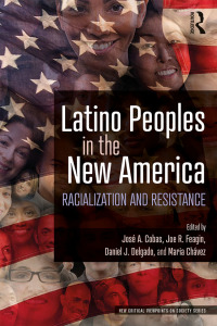 Cover image: Latino Peoples in the New America 1st edition 9781138387829