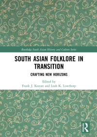 Cover image: South Asian Folklore in Transition 1st edition 9781138389243