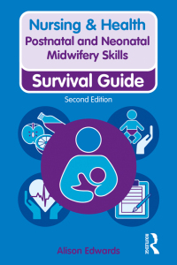 Cover image: Postnatal and Neonatal Midwifery Skills 2nd edition 9781138388918