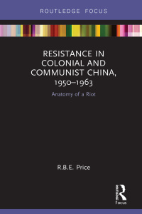 Imagen de portada: Resistance in Colonial and Communist China, 1950-1963 1st edition 9781138388857