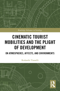 Omslagafbeelding: Cinematic Tourist Mobilities and the Plight of Development 1st edition 9781138388673