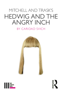 Cover image: Mitchell and Trask's Hedwig and the Angry Inch 1st edition 9781138354166