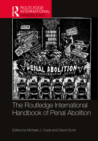 Omslagafbeelding: The Routledge International Handbook of Penal Abolition 1st edition 9780367693299