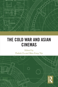 Cover image: The Cold War and Asian Cinemas 1st edition 9781138353817