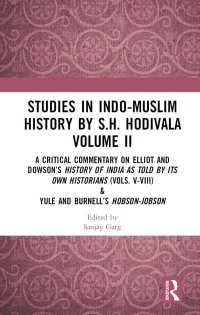 Immagine di copertina: Studies in Indo-Muslim History by S.H. Hodivala Volume II 1st edition 9781032653594