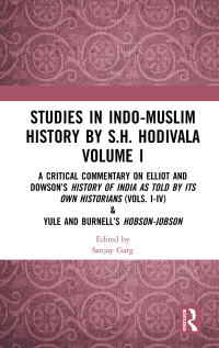 Cover image: Studies in Indo-Muslim History by S.H. Hodivala Volume I 1st edition 9781138353435