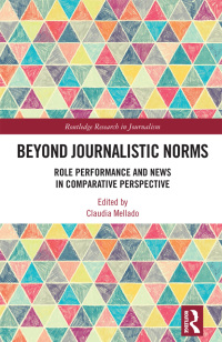 صورة الغلاف: Beyond Journalistic Norms 1st edition 9780367561291