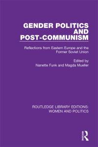 Titelbild: Gender Politics and Post-Communism 1st edition 9781138388178