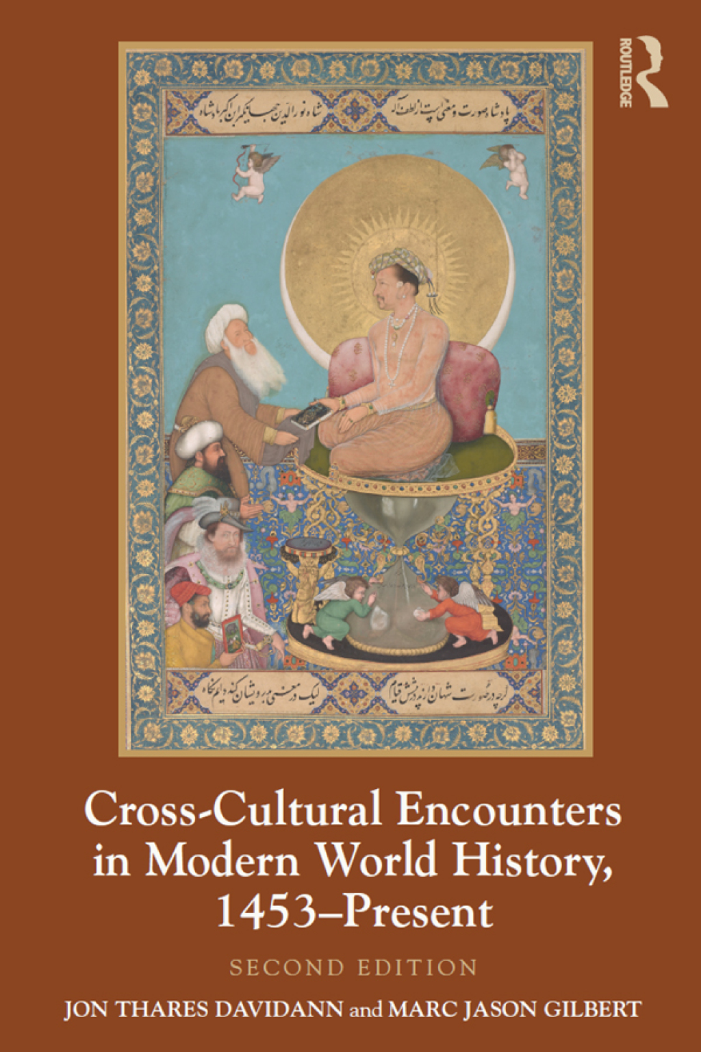 Cross-Cultural Encounters in Modern World History, 1453-Present 2nd Edition