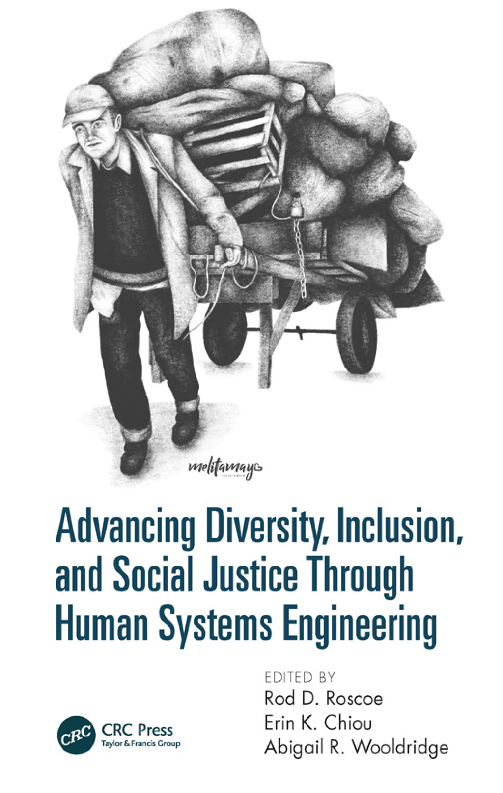 Advancing Diversity, Inclusion, and Social Justice Through Human Systems Engineering 1st Edition
