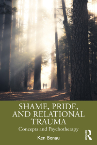 Cover image: Shame, Pride, and Relational Trauma 1st edition 9781138362376