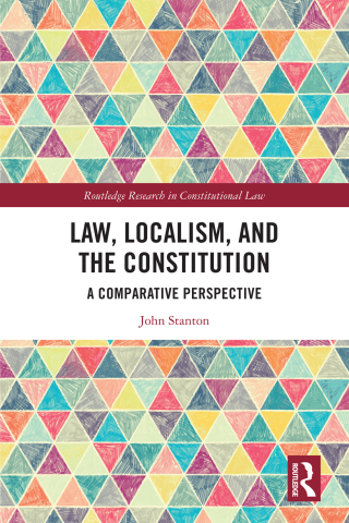 Cover image: Law, Localism, and the Constitution 1st edition 9781138387546