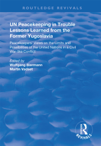 صورة الغلاف: UN Peacekeeping in Trouble: Lessons Learned from the Former Yugoslavia 1st edition 9781138387096