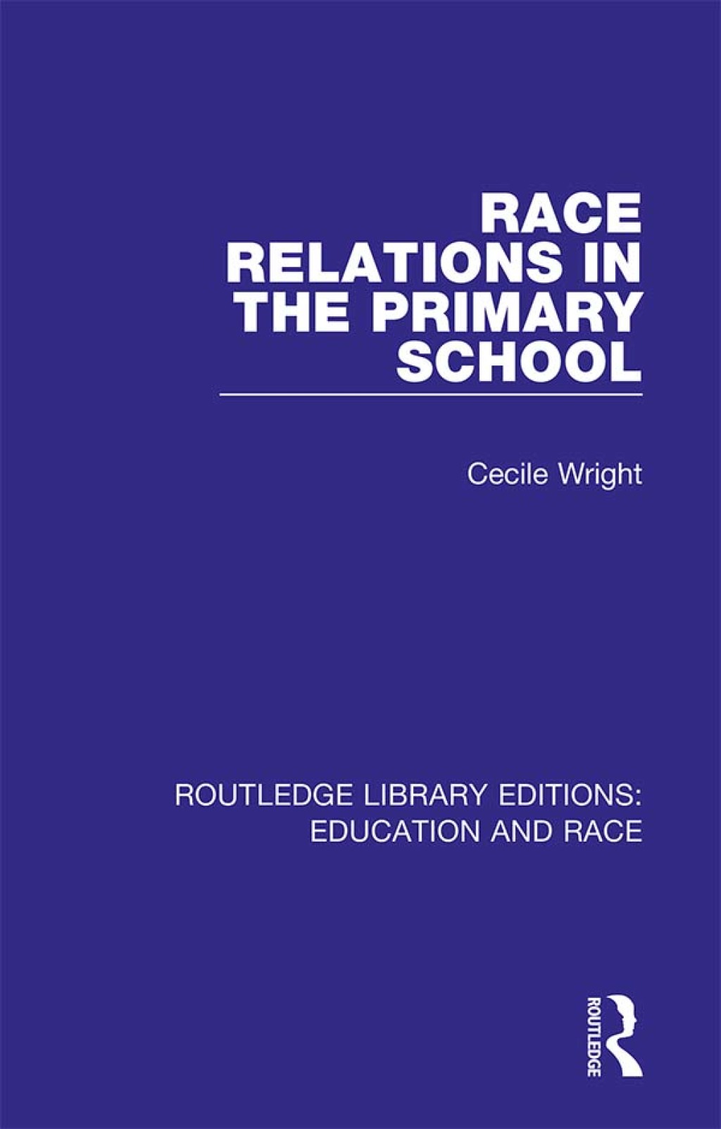 Race Relations in the Primary School 1st Edition