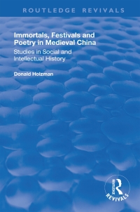 Cover image: Immortals, Festivals, and Poetry in Medieval China 1st edition 9781138386808