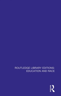 表紙画像: Routledge Library Editions: Education and Race 1st edition 9781032791159