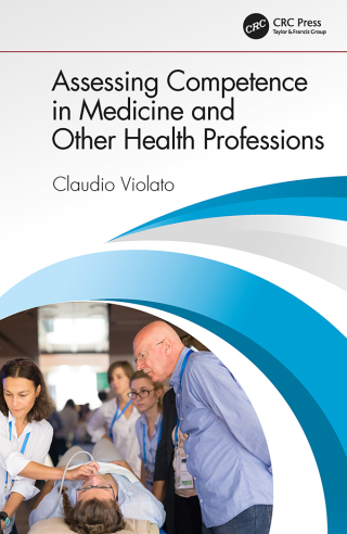 Cover image: Assessing Competence in Medicine and Other Health Professions 1st edition 9781138596344