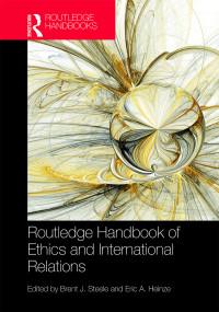 Cover image: Routledge Handbook of Ethics and International Relations 1st edition 9780367580636