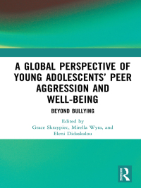 Immagine di copertina: A Global Perspective of Young Adolescents’ Peer Aggression and Well-being 1st edition 9781032090924