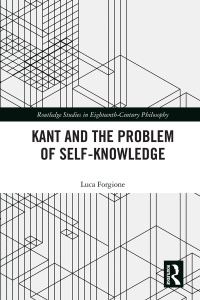 表紙画像: Kant and the Problem of Self-Knowledge 1st edition 9781138385467