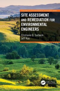 Imagen de portada: Site Assessment and Remediation for Environmental Engineers 1st edition 9781138385450