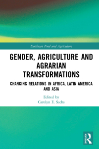 صورة الغلاف: Gender, Agriculture and Agrarian Transformations 1st edition 9781138384941