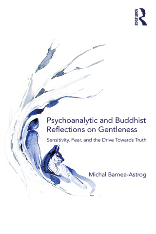 Cover image: Psychoanalytic and Buddhist Reflections on Gentleness 1st edition 9781138371194