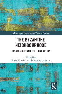 Cover image: The Byzantine Neighbourhood 1st edition 9781032075952