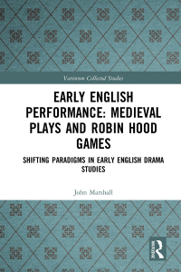 Immagine di copertina: Early English Performance: Medieval Plays and Robin Hood Games 1st edition 9781032177175
