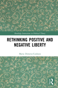 Titelbild: Rethinking Positive and Negative Liberty 1st edition 9780415665513