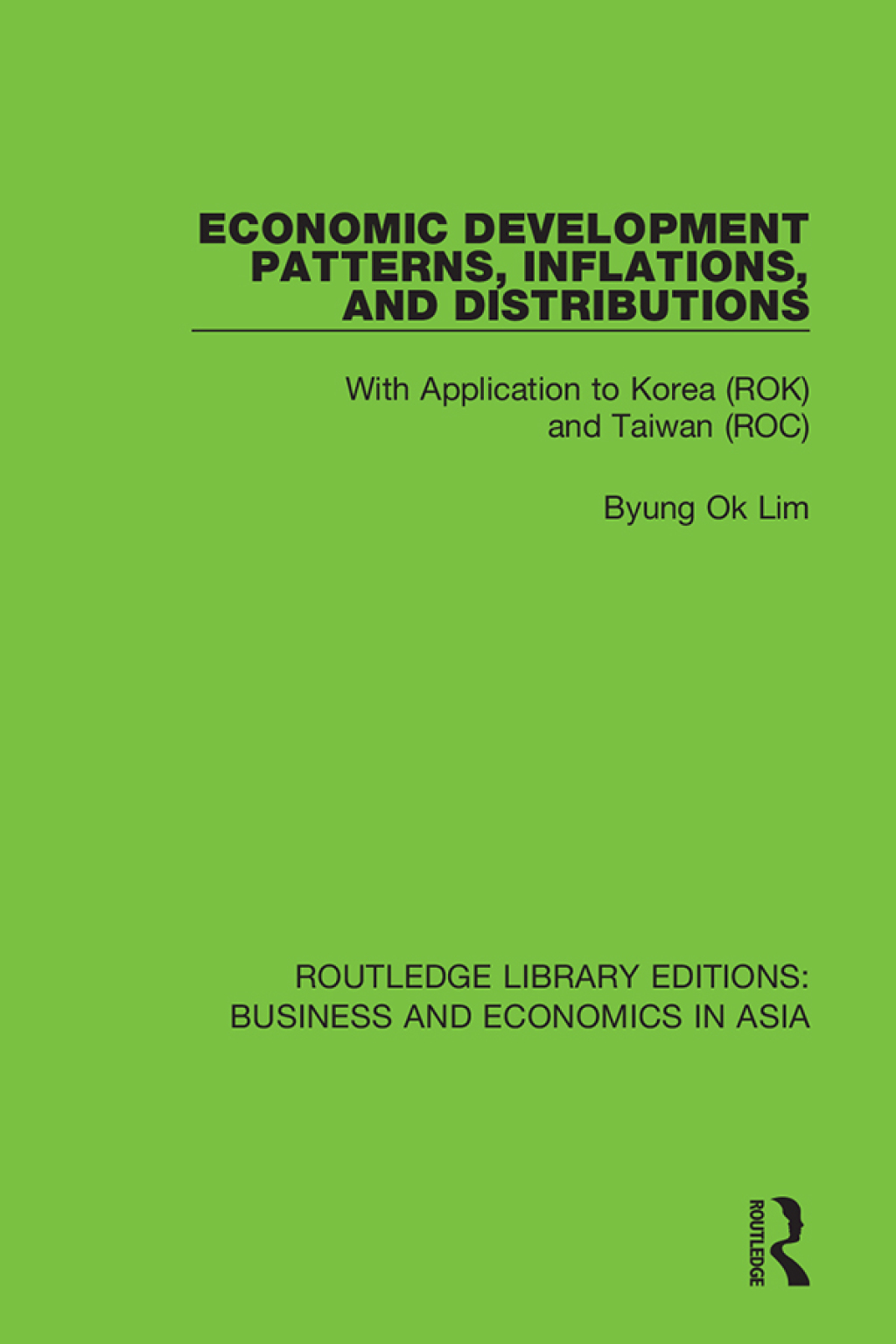 Economic Development Patterns, Inflations, and Distributions With Application to Korea (ROK) and Taiwan (ROC) 1st Edition