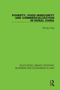 Cover image: Poverty, Food Insecurity and Commercialization in Rural China 1st edition 9781138369009