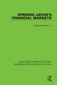Cover image: Opening Japan's Financial Markets 1st edition 9781138368750