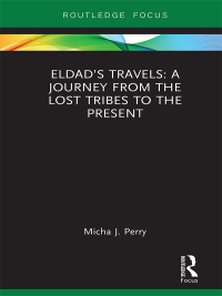 Cover image: Eldad’s Travels: A Journey from the Lost Tribes to the Present 1st edition 9781138368354