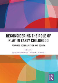 Cover image: Reconsidering The Role of Play in Early Childhood 1st edition 9780367583798