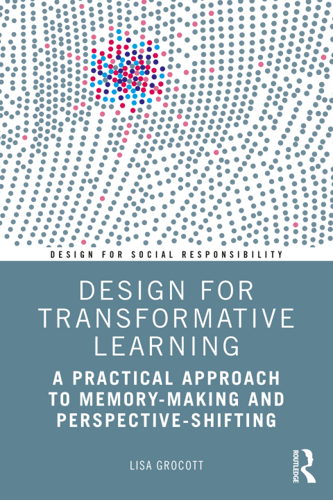 Design for Transformative Learning: A Practical Approach to Memory-Making and Perspective-Shifting, 1st Edition - FULL INSTANT DOWNLOAD | PDF DOCX EPUB