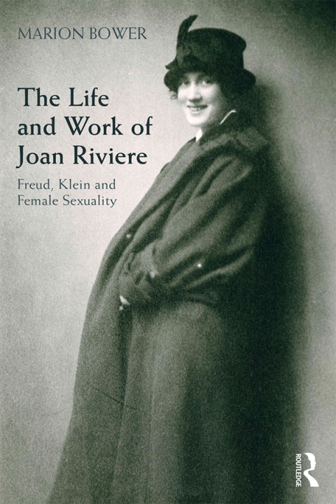 The Life and Work of Joan Riviere: Freud, Klein and Female Sexuality, 1st Edition - FULL INSTANT DOWNLOAD | PDF DOCX EPUB
