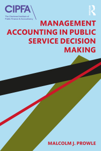 صورة الغلاف: Management Accounting in Public Service Decision Making 1st edition 9781138366176