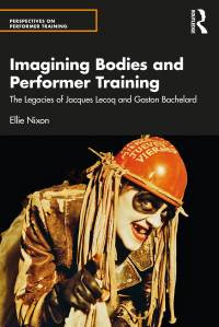 Omslagafbeelding: Imagining Bodies and Performer Training 1st edition 9781138365933