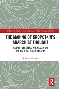 Omslagafbeelding: The Making of Kropotkin's Anarchist Thought 1st edition 9780367563127