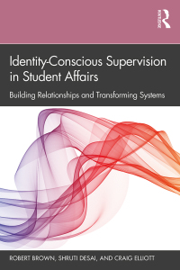 Omslagafbeelding: Identity-Conscious Supervision in Student Affairs 1st edition 9781138365568