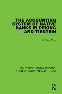 Imagen de portada: The Accounting System of Native Banks in Peking and Tientsin 1st edition 9781138353084