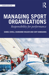 Cover image: Managing Sport Organizations 4th edition 9781138363427